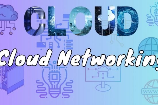 The Role of Cloud Networking in Modern Computer Networks