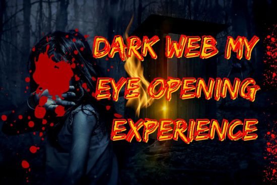 Dark Web My Eye Opening Experience