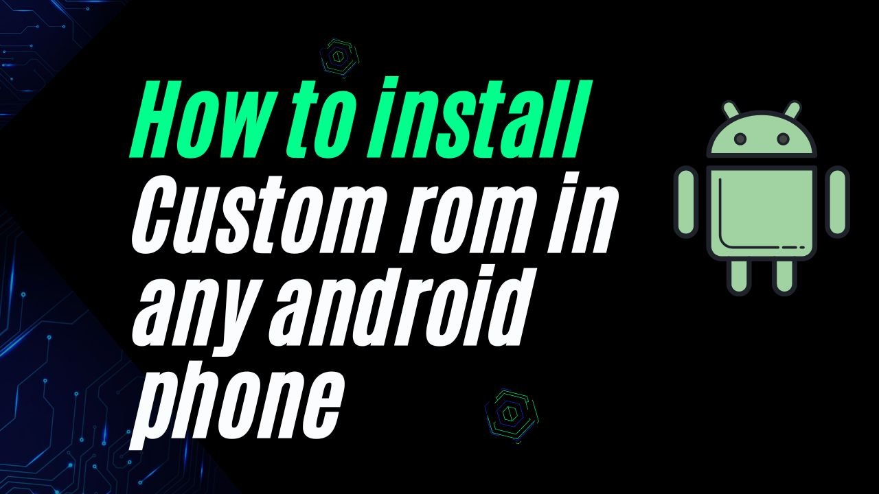 How to install custom rom in any android phone