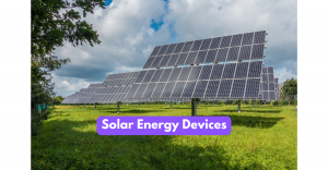 Eco friendly tech products Solar Energy Devices